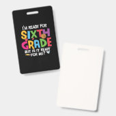 6th Grade Teacher Ready For Sixth Grade Ausweis (Vorder- & Rückseite)