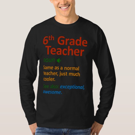 6th Grade Teacher  Six Grade Teachers T-Shirt (Vorderseite)
