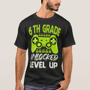 6TH Grade Unlocked Gamer Teacher Kids Back to Scho T-Shirt
