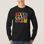 6th Sixth Grade Crew Teacher Back To School Retro  T-Shirt (Vorderseite)