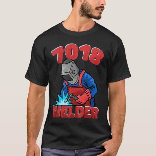 7018 Welder Weld Worker Welder Welding T-Shirt (Vorderseite)