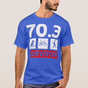703 Survivor Half Triathlon Training Triathlete T-Shirt