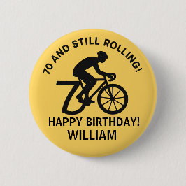 70 and Still Rolling Cyclist 70th Birthday Cycling Button