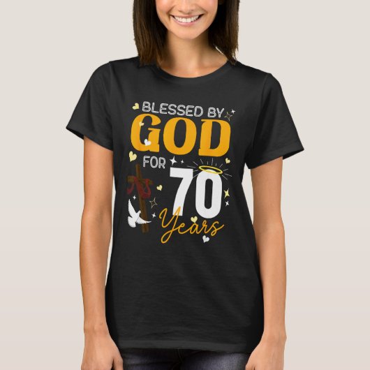 70 Birthday Blessed By God For 70 Years Old 70th B T-Shirt (Vorderseite)