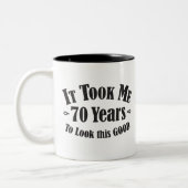 70. dauerte es mir 70 siebzig Jahre, um gutes Zweifarbige Tasse (Links)
