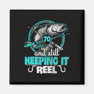 70. Fishing Funny Birthday Shirt Fisherman Keepin Magnet