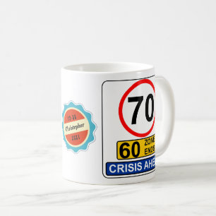 70. Geburtstag 70 Jahre alter Funny Crisis Road Si Kaffeetasse