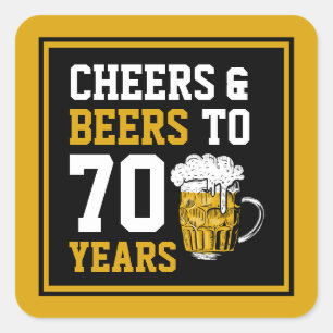 70. Geburtstag Cheers & Biere bis 70 Jahre Funny Quadratischer Aufkleber