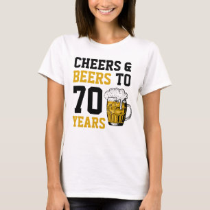 70. Geburtstag Cheers & Biere bis 70 Jahre Funny T-Shirt