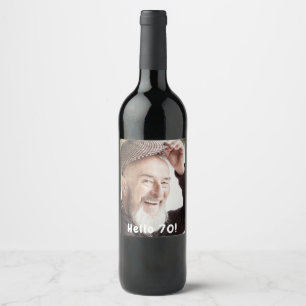 70. Geburtstag Foto hallo 70 Typ Männer Weinetikett