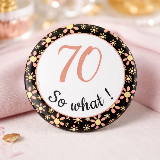 70. Geburtstag Funny 70 so was Motivierend Button