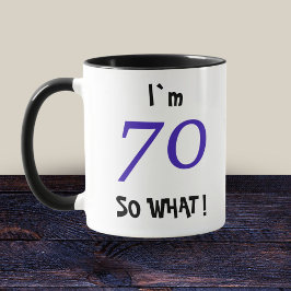 70. Geburtstag Funny Geschenk 70 So, was Zitat Tasse