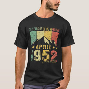 70. Geburtstag Geboren im April 1952 70 Jahre Aw T-Shirt