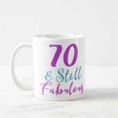 70. Geburtstag noch fabelhaft Kaffeetasse (Links)