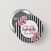 70. Geburtstag rosa Rosen Schwarz-weiße Streifen Button (Vorne & Hinten)