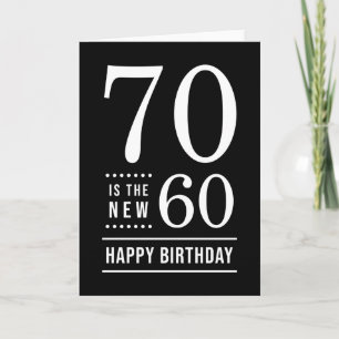 70. Geburtstag Schwarz und Weiß 70 ist die neue 60 Karte