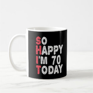70. Geburtstag So glücklich bin ich heute 70 Funny Kaffeetasse