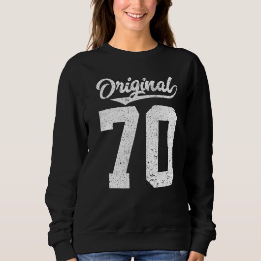 70. Geburtstag und Original siebzig Sweatshirt (Vorderseite)