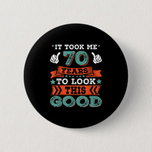 70. Geburtstag Zitat Grafik Funny 70 Jahre alt B- Button