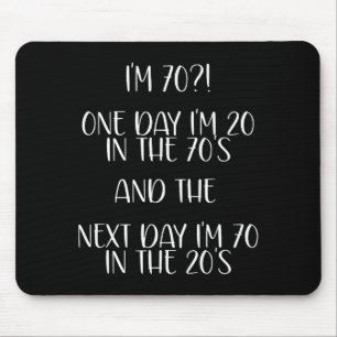 70. Geburtstagsgeschenk Lustiger Spruch Eines Tage Mousepad
