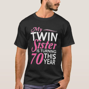 70. Geburtstagsgeschenke für Zwillingsschwestern F T-Shirt
