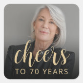 70. Geburtstagsparty Foto Cheers Quadratischer Aufkleber (Vorderseite)