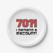 70?! Ich fordere einen Berühmtheit Funny Seventiet Pappteller (Vorderseite)