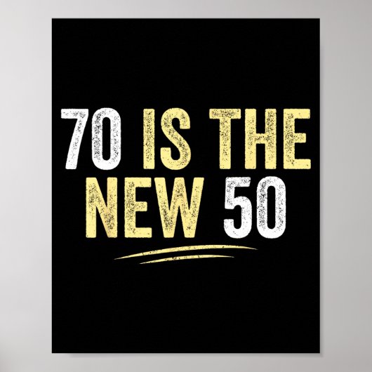 70 Is The New 50 Funny Seventy Years Old 70th Birt Poster (Vorne)