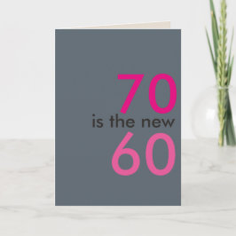 70 ist die neue 60, hoo-ray für Mist 70. Geburtsta Karte