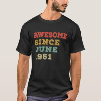70 Jahre alt Phantastisch seit Juni 1951 70. Gebur T-Shirt
