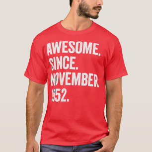 70 Jahre alt Phantastisch seit November 1952 70. G T-Shirt