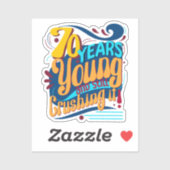 70 Jahre jung immer noch erpresst, siebzig Party Aufkleber (Blatt)