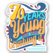 70 Jahre jung immer noch erpresst, siebzig Party Aufkleber (Vorderseite)