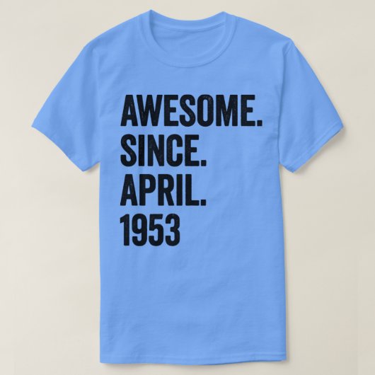 70 Jahre Phantastisch seit April 1953 70. Geburtst T-Shirt (Design vorne)
