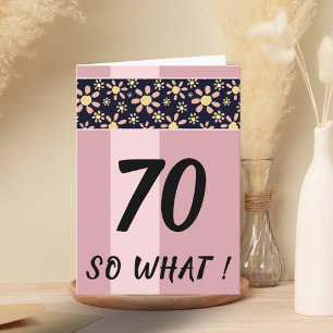 70 Na und Lustige rosa florale Geburtstags Karte