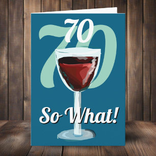 70 Na und Lustiger Rotwein 70. Geburtstag Karte