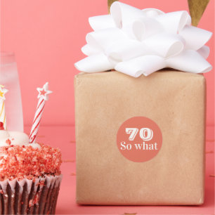 70 na und Lustiger Spruch 70. Geburtstag Runder Aufkleber