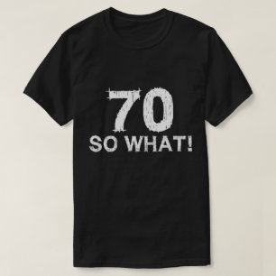 70 Na und - Lustiges 70. Geburtstag T-Shirt
