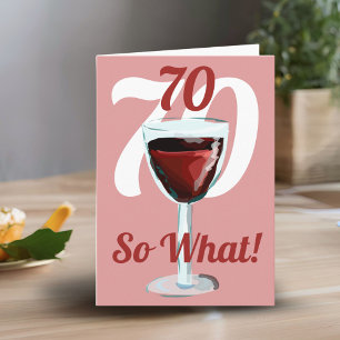 70 Na und Motivations-Rotwein 70. Geburtstag Karte
