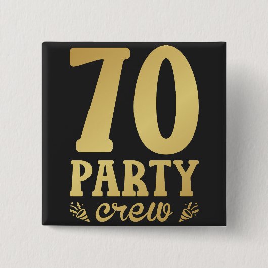 70 Party Crew 70. Geburtstag Platz Button (Vorderseite)