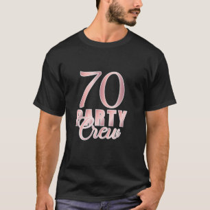 70 Party Crew Geburtstag Pink BDay Group Friends T T-Shirt