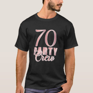 70 Party Crew Geburtstag Pink Bday Group Friends T T-Shirt
