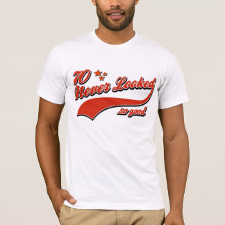 70 so gut nie geschaut T-Shirt