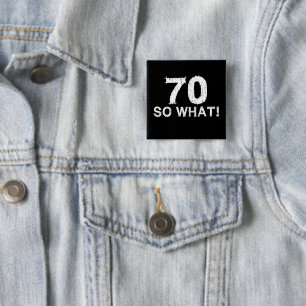 70 So was - Funny 70. Geburtstag Button
