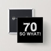 70 So was - Funny 70. Geburtstag Button (Vorne & Hinten)