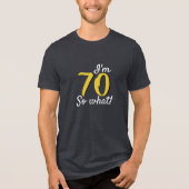 70 so, was Funny Inspirational Zitat 70. Geburtsta Tri-Blend Shirt (Vorderseite)