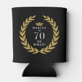 70 So, was Funny Laurel Wreath Crown 70. Geburtsta Dosenkühler (Rückseite)