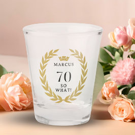 70 So, was Funny Laurel Wreath Crown 70. Geburtsta Schnapsglas