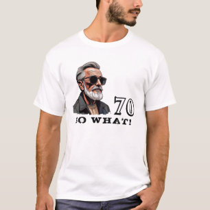 70 So, was Funny Sprichwort 70. Geburtstag Cooler  T-Shirt