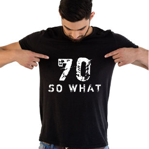 70 So was Funny Sprichwort 70. Geburtstag Schwarze T-Shirt